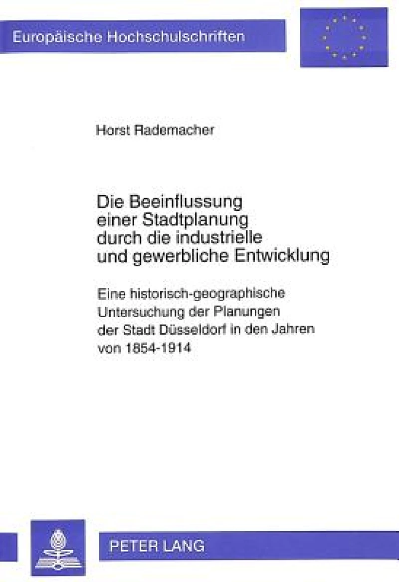 Die Beeinflussung einer Stadtplanung durch die industrielle und gewerbliche Entwicklung