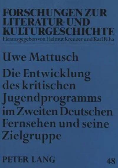Die Entwicklung des kritischen Jugendprogramms im Zweiten Deutschen Fernsehen und seine Zielgruppe