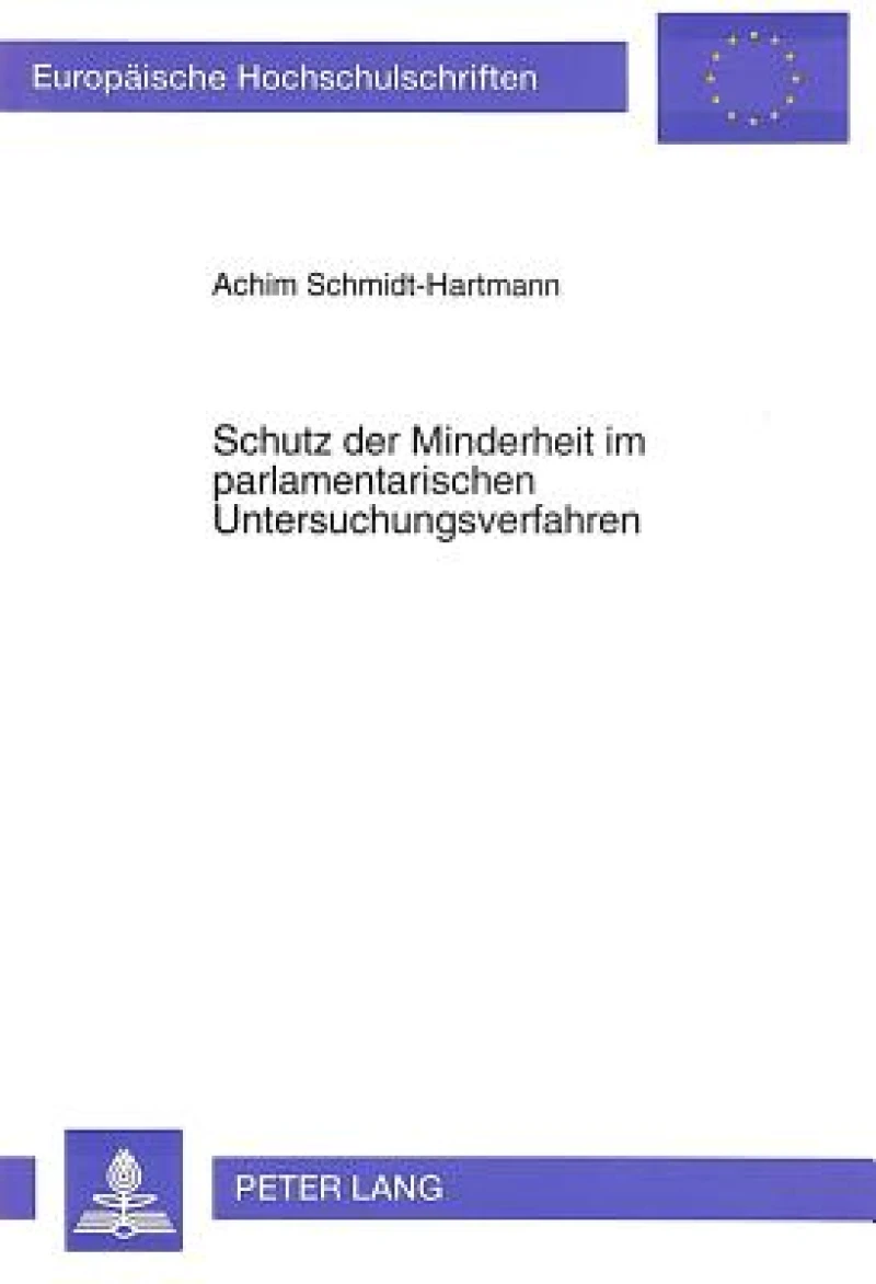 Schutz der Minderheit im parlamentarischen Untersuchungsverfahren