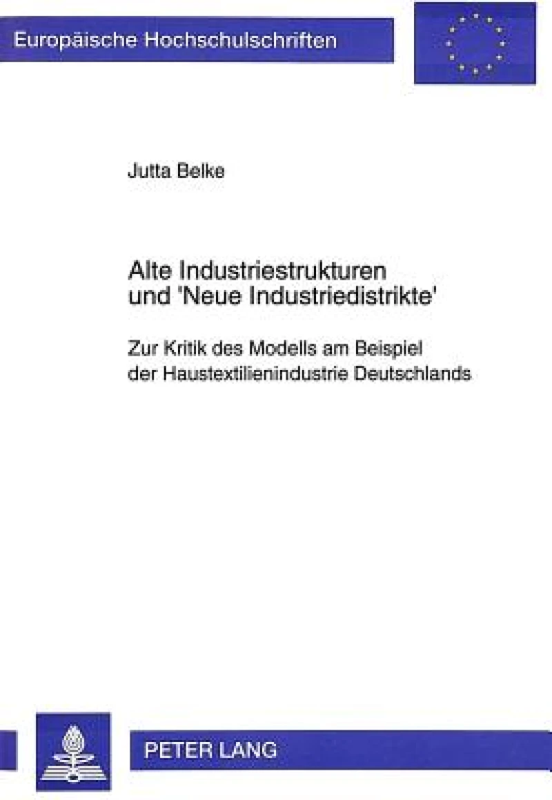 Alte Industriestrukturen und 'Neue Industriedistrikte'