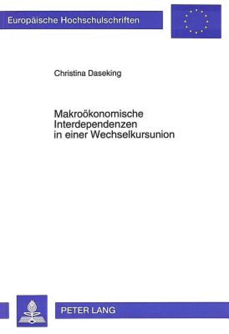 Makrooekonomische Interdependenzen in einer Wechselkursunion