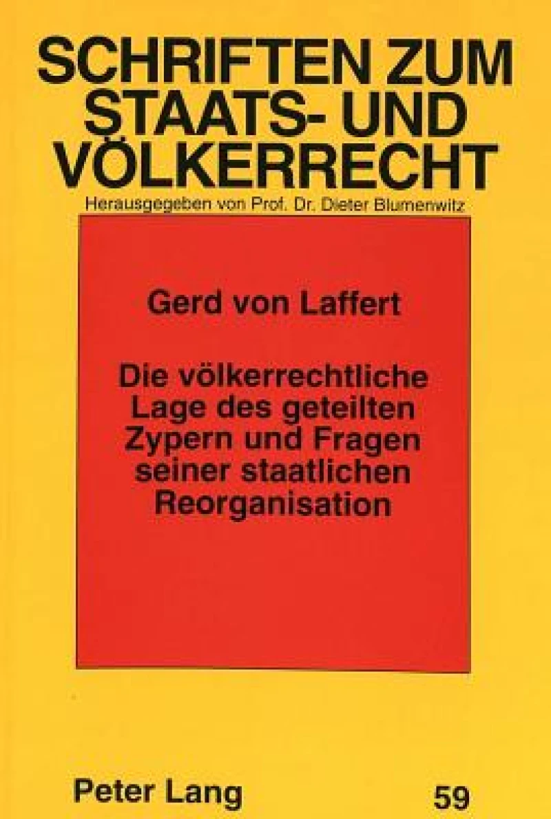 Die voelkerrechtliche Lage des geteilten Zypern und Fragen seiner staatlichen Reorganisation