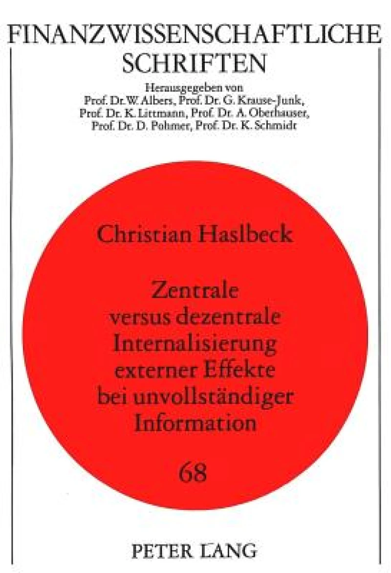 Zentrale versus dezentrale Internalisierung externer Effekte bei unvollstaendiger Information