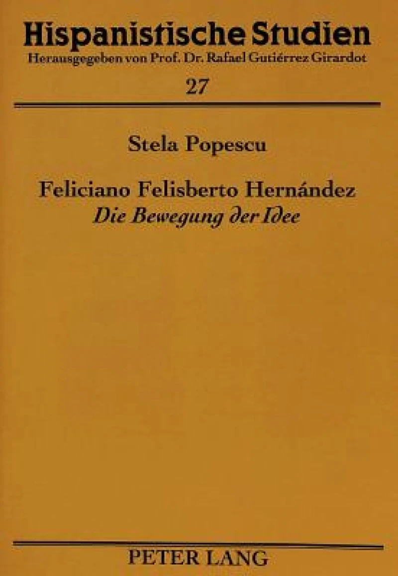 Feliciano Felisberto Hernandez «Die Bewegung der Idee»