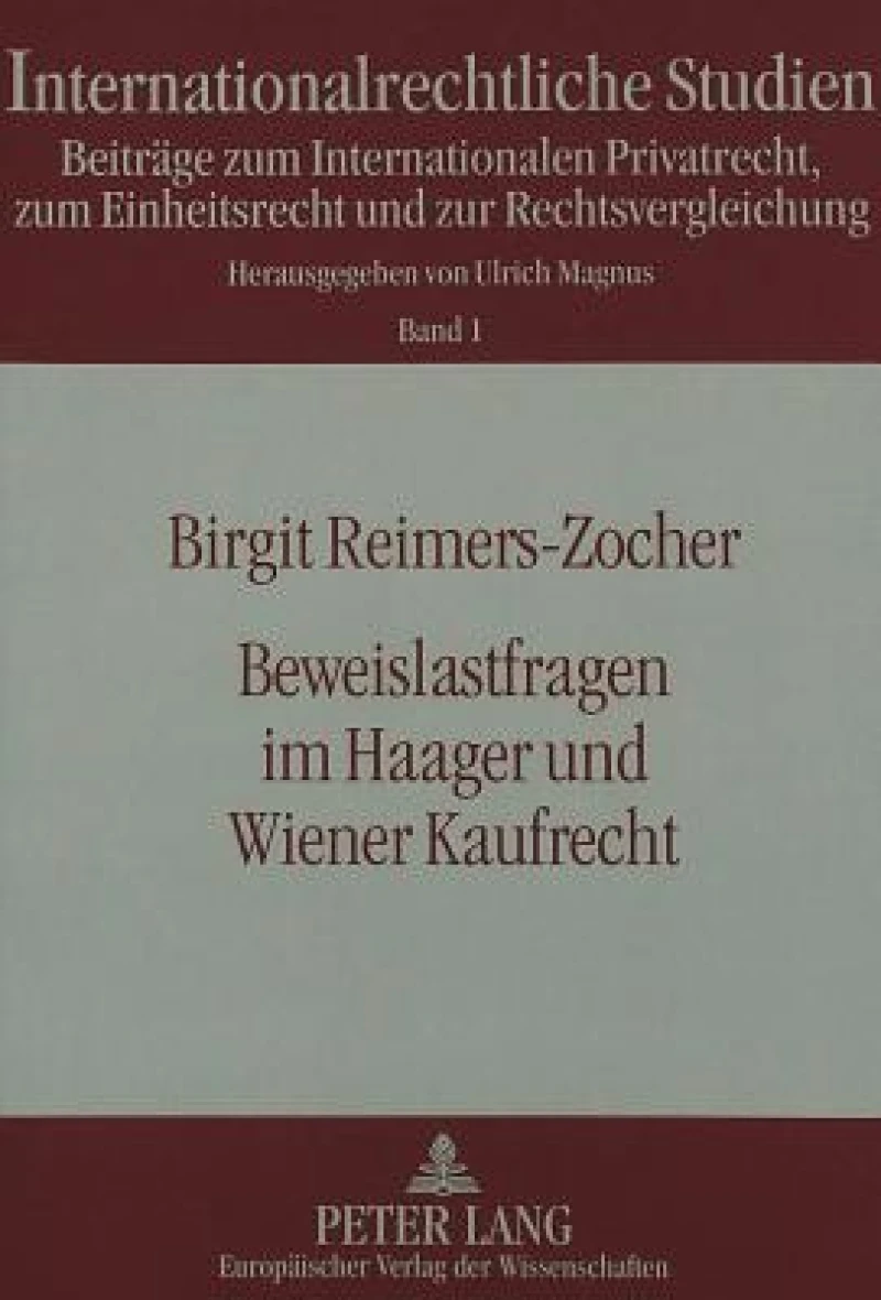 Beweislastfragen im Haager und Wiener Kaufrecht