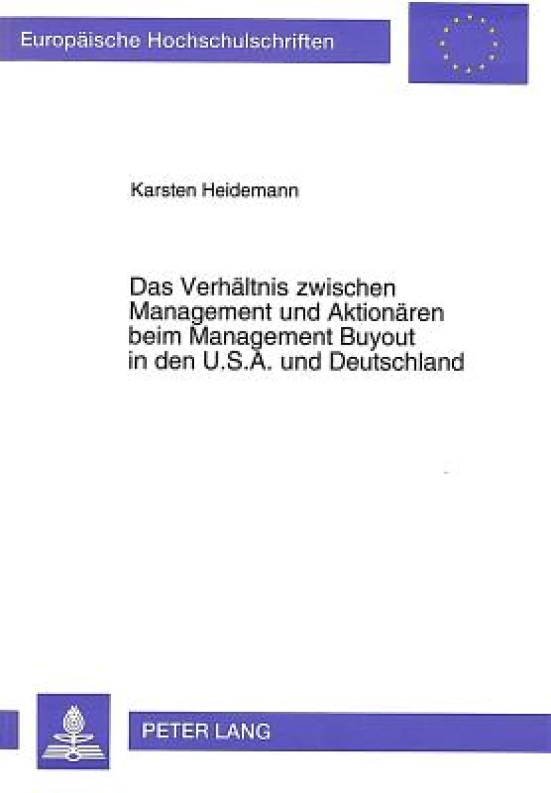 Das Verhaeltnis zwischen Management und Aktionaeren beim Management Buyout in den U.S.A. und Deutschland