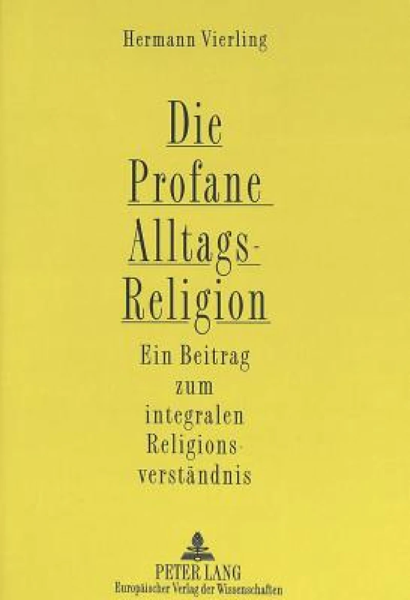 Die Profane Alltagsreligion