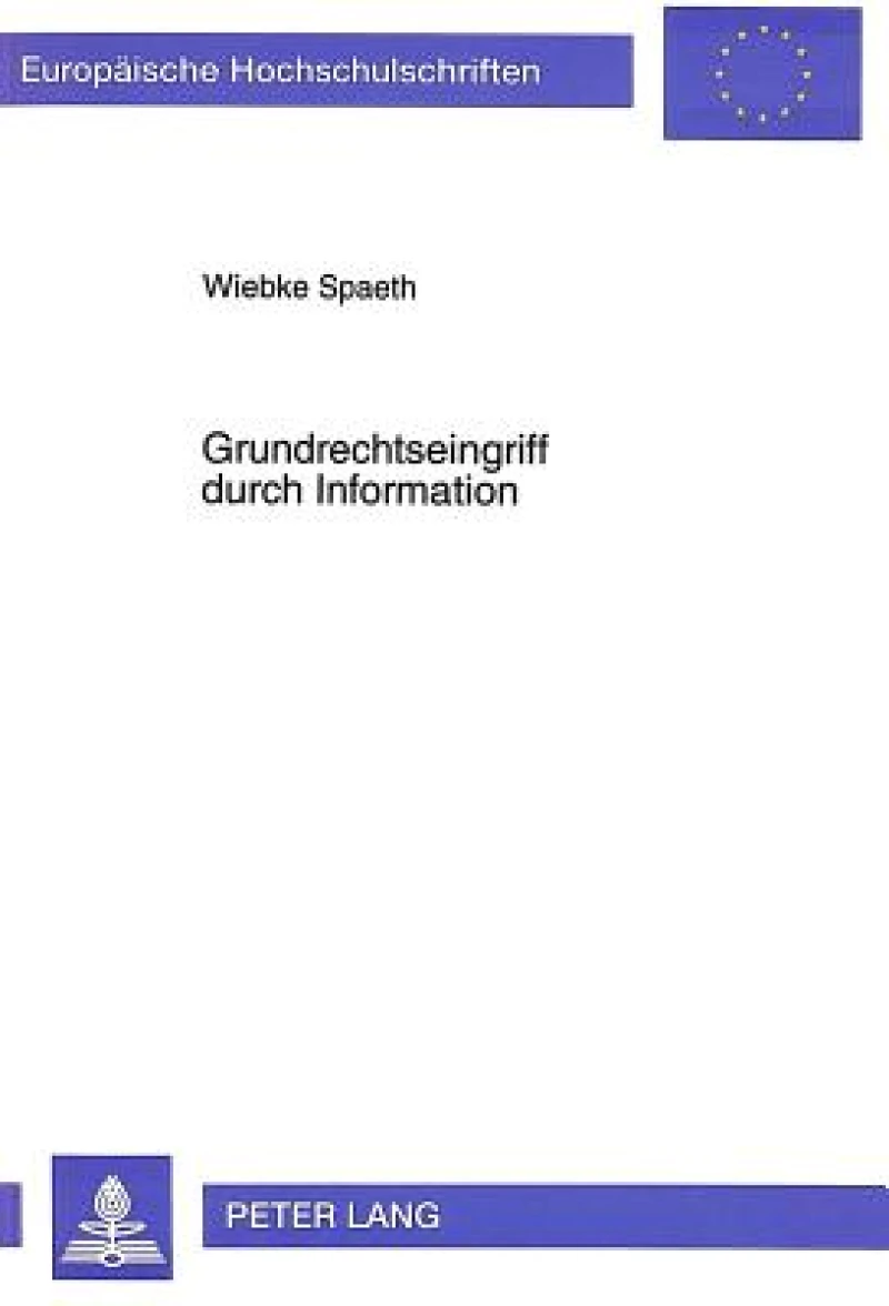Grundrechtseingriff durch Information