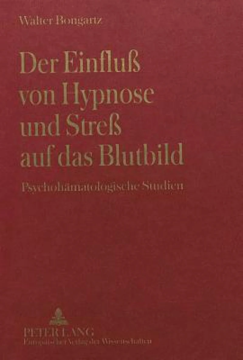 Der Einfluß Von Hypnose Und Streß Auf Das Blutbild