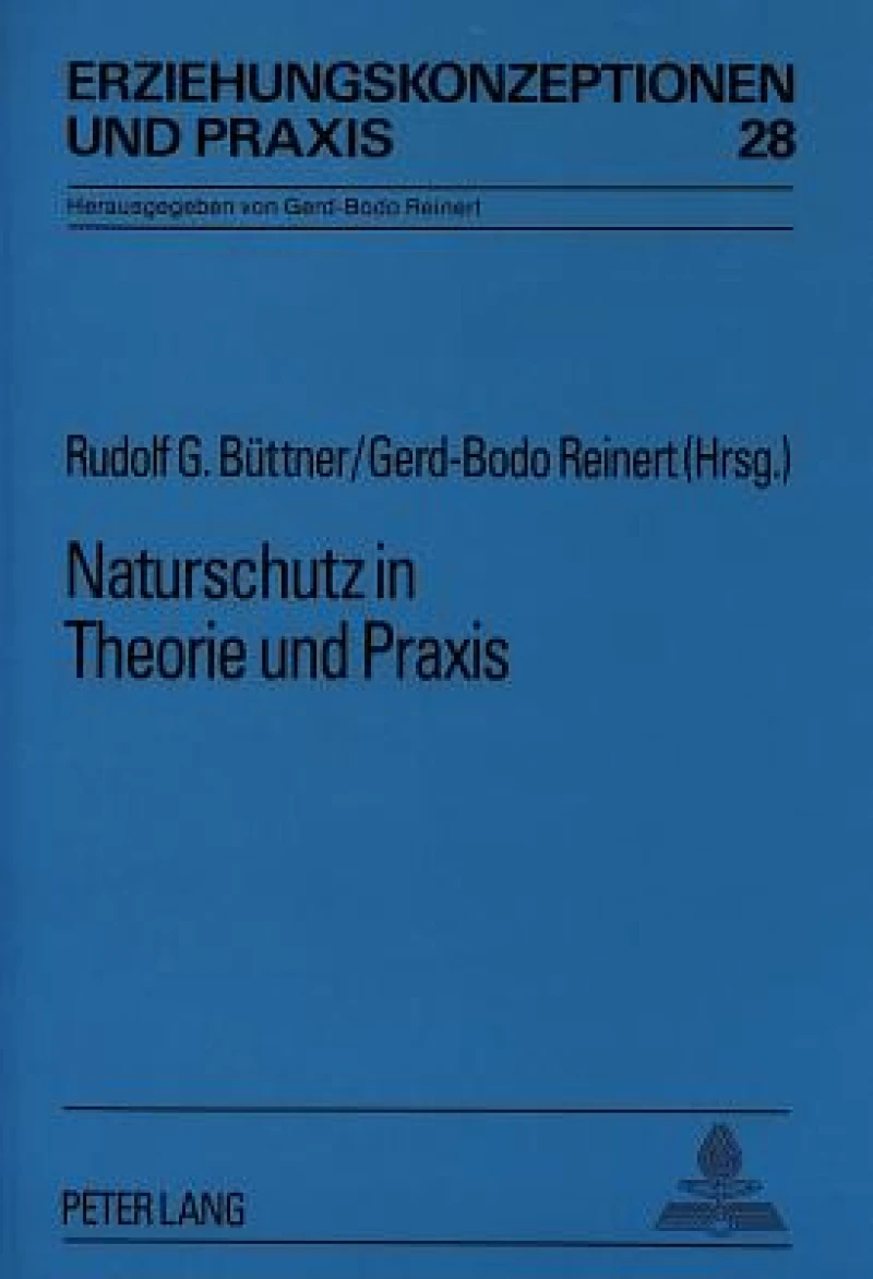 Naturschutz in Theorie und Praxis