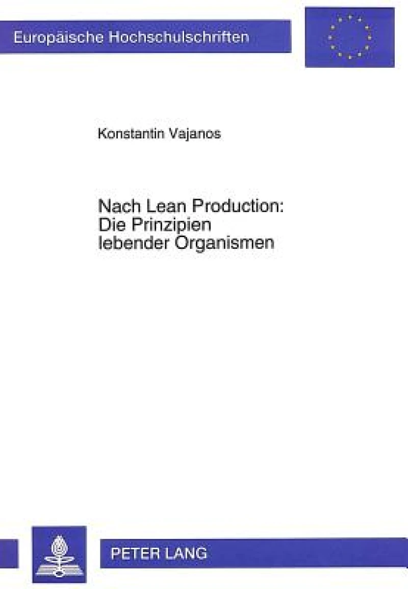 Nach Lean Production: Die Prinzipien lebender Organismen