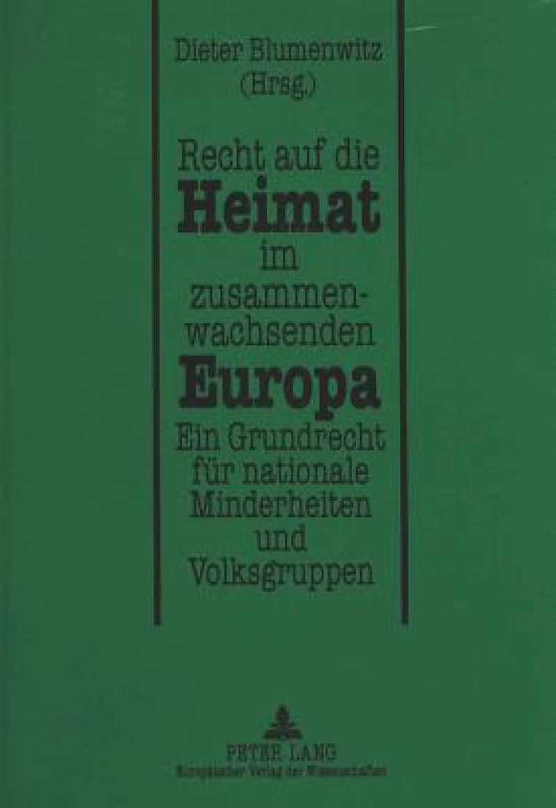 Recht auf die Heimat im zusammenwachsenden Europa