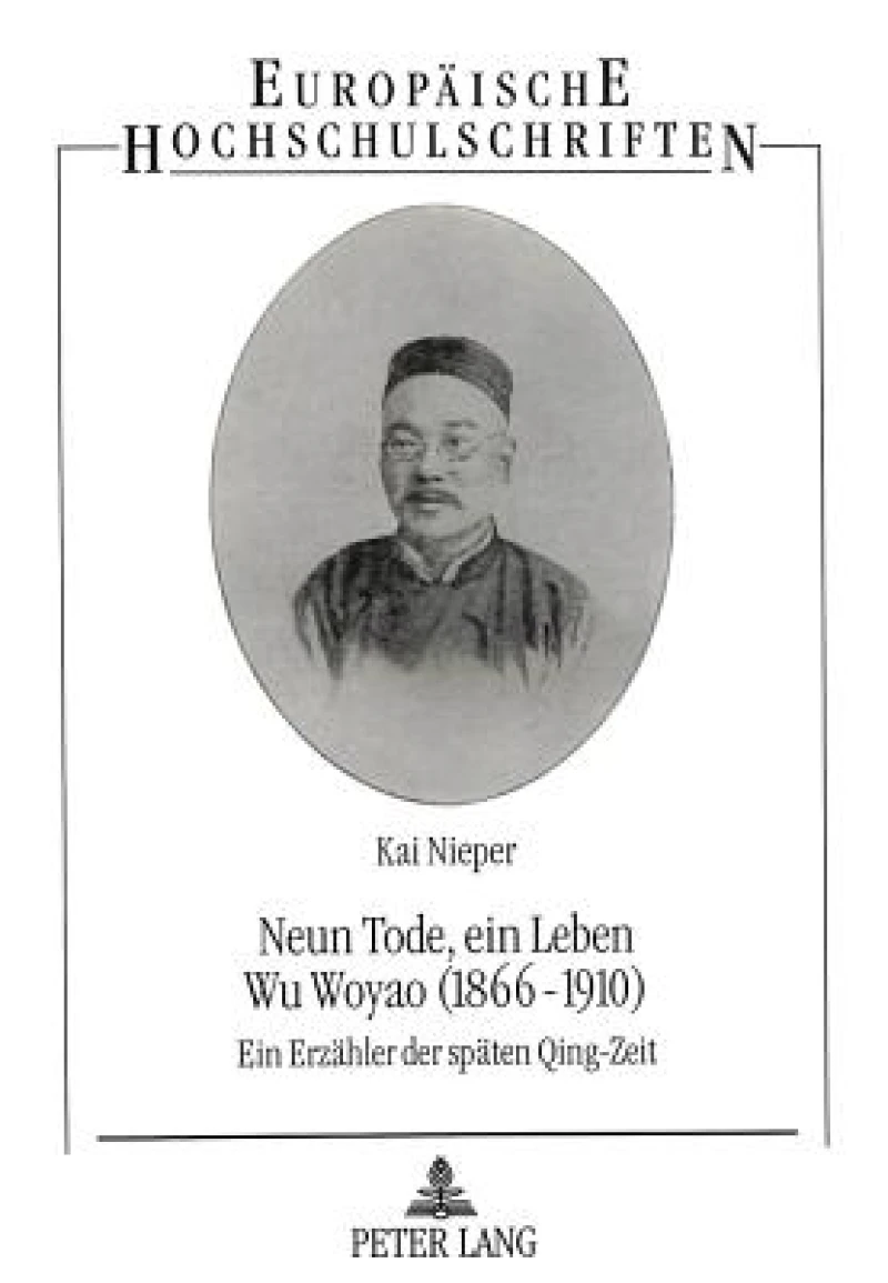 Neun Tode, ein Leben- Wu Woyao (1866-1910)