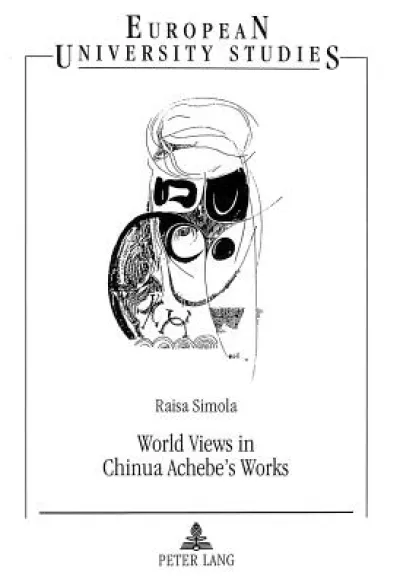 World Views in Chinua Achebe's Works