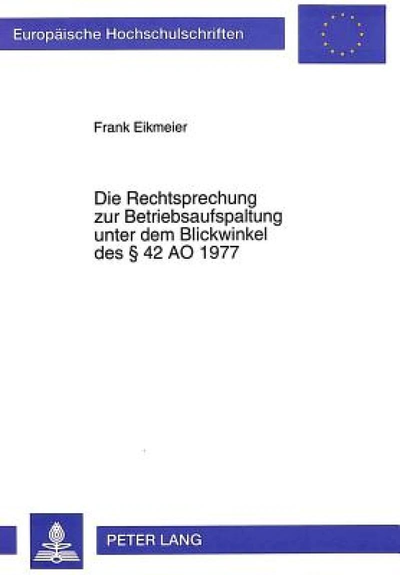 Die Rechtsprechung zur Betriebsaufspaltung unter dem Blickwinkel des  42 AO 1977
