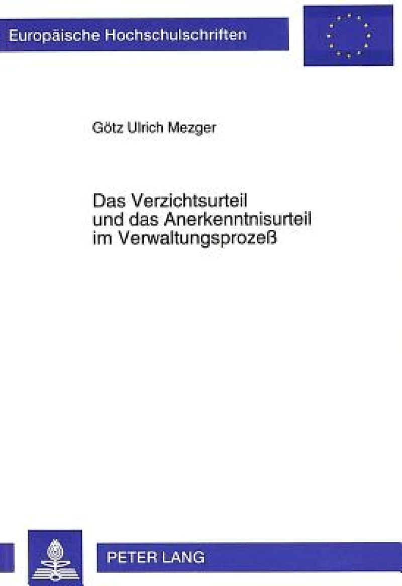 Das Verzichtsurteil und das Anerkenntnisurteil im Verwaltungsproze