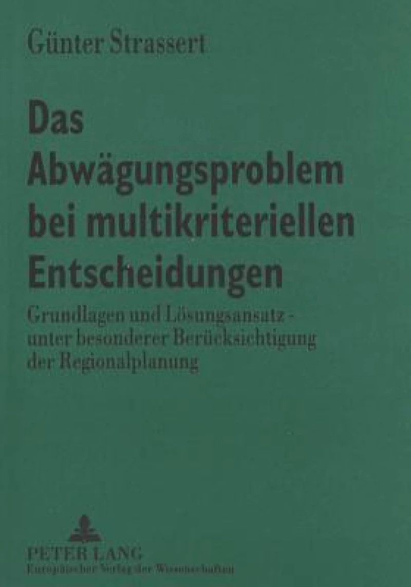 Das Abwaegungsproblem Bei Multikriteriellen Entscheidungen