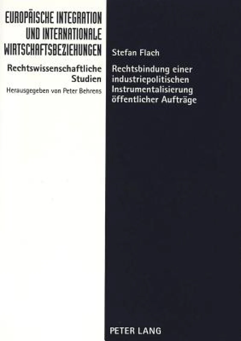 Rechtsbindung einer industriepolitischen Instrumentalisierung oeffentlicher Auftraege