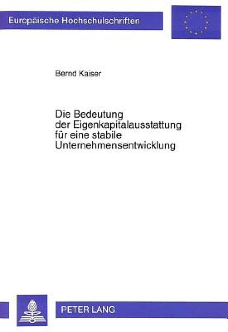 Die Bedeutung der Eigenkapitalausstattung fuer eine stabile Unternehmensentwicklung