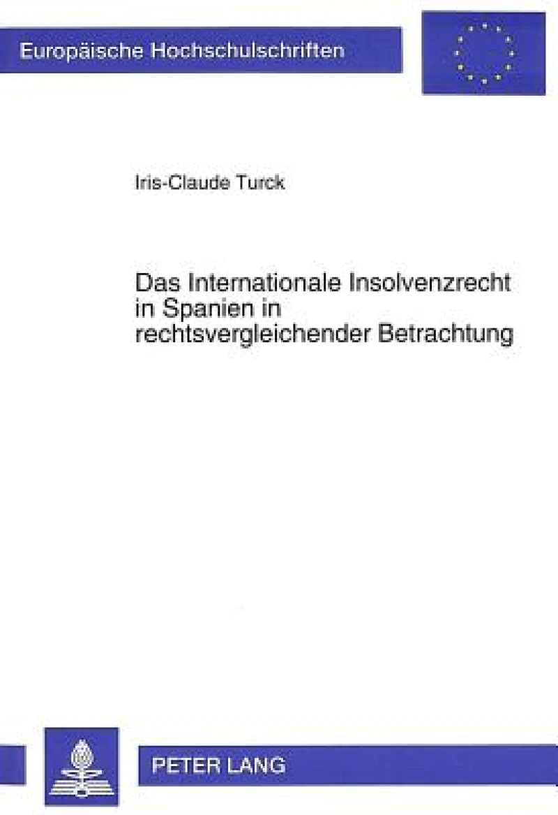 Das Internationale Insolvenzrecht in Spanien in rechtsvergleichender Betrachtung