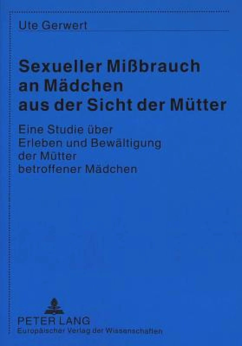 Sexueller Mibrauch an Maedchen aus der Sicht der Muetter