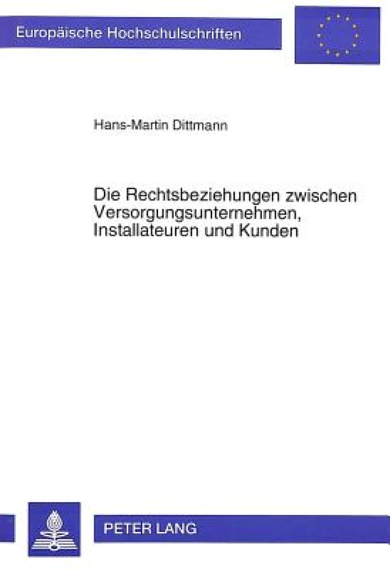 Die Rechtsbeziehungen zwischen Versorgungsunternehmen, Installateuren und Kunden