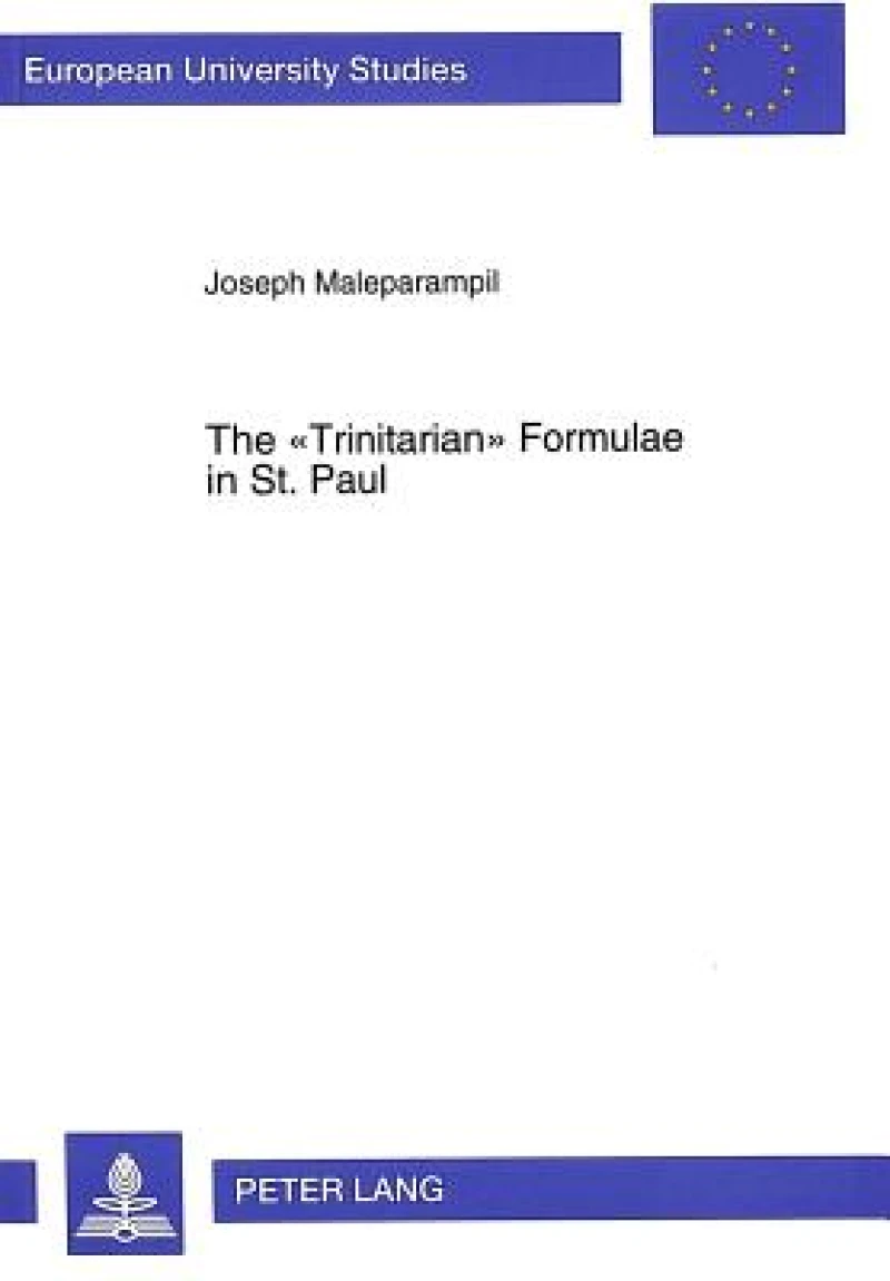 The «Trinitarian» Formulae in St. Paul