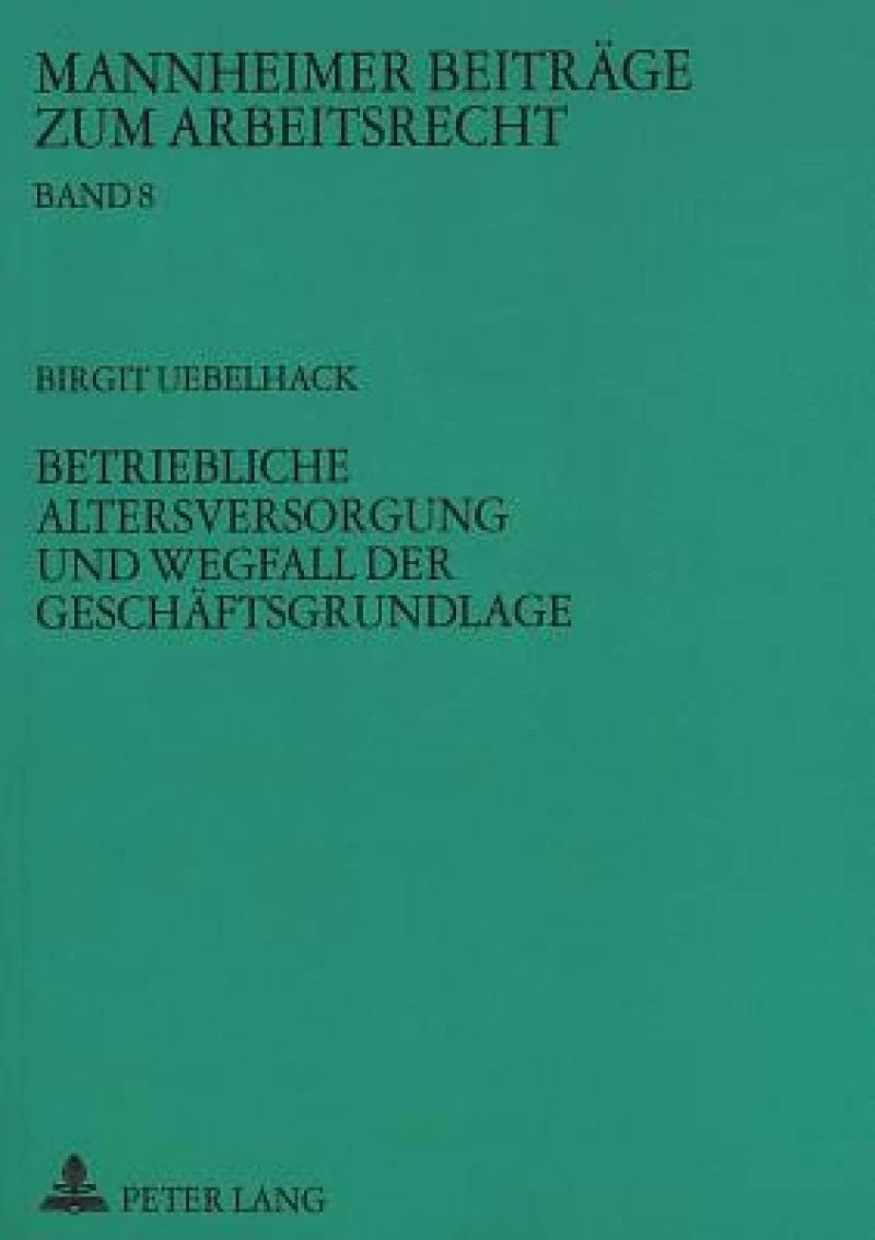Betriebliche Altersversorgung und Wegfall der Geschaeftsgrundlage