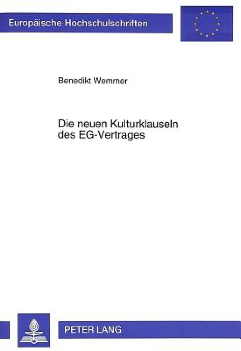 Die neuen Kulturklauseln des EG-Vertrages