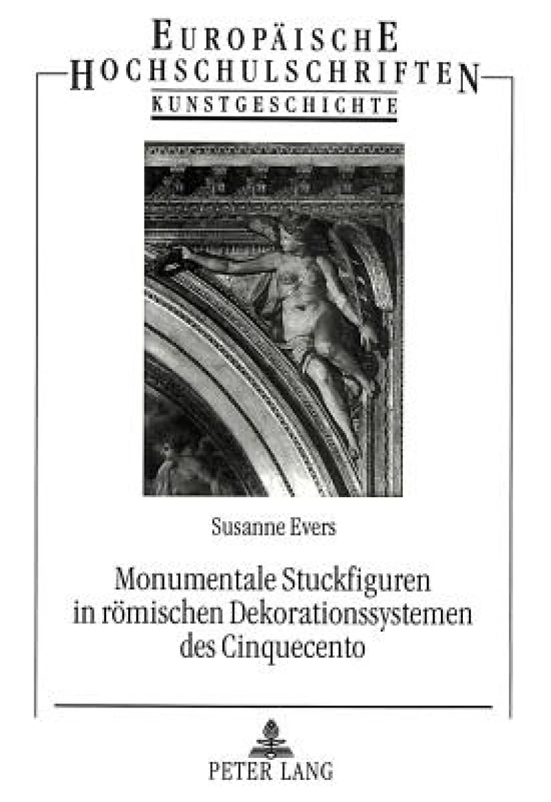 Monumentale Stuckfiguren in roemischen Dekorationssystemen des Cinquecento