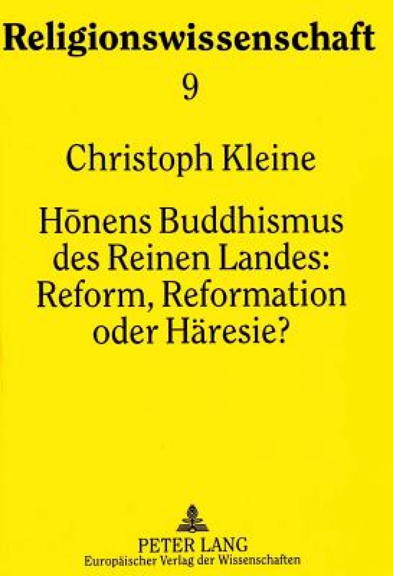 Honens Buddhismus des Reinen Landes:- Reform, Reformation oder Haeresie?