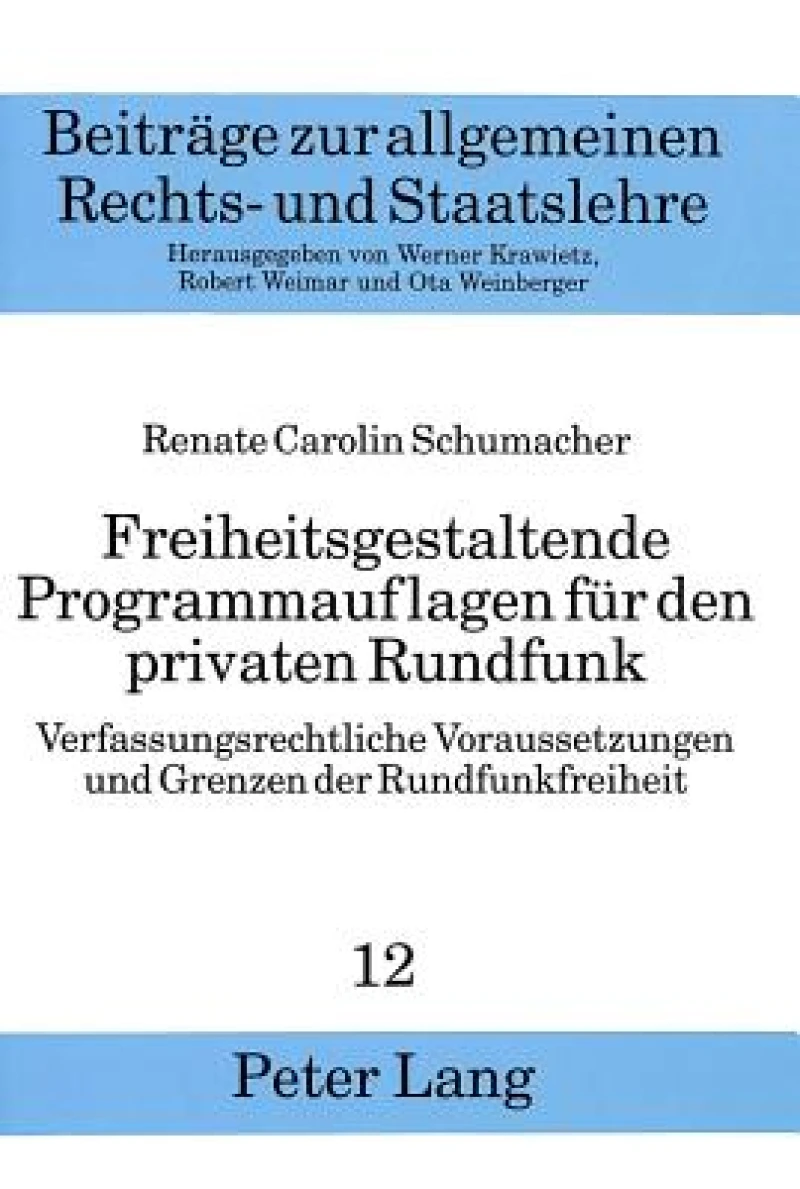 Freiheitsgestaltende Programmauflagen fuer den privaten Rundfunk