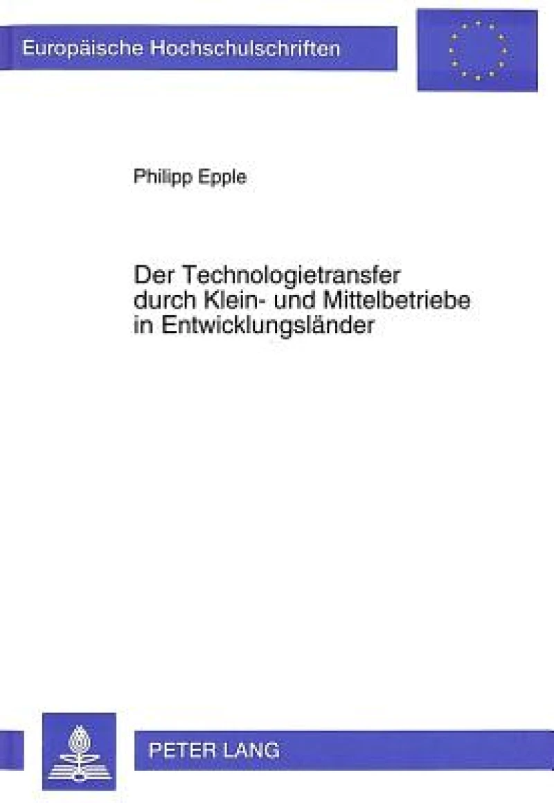 Der Technologietransfer durch Klein- und Mittelbetriebe in Entwicklungslaender