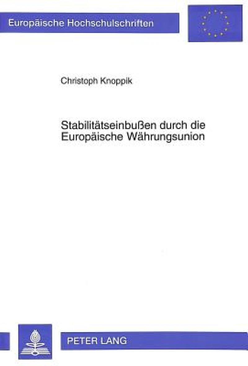 Stabilitaetseinbuen durch die Europaeische Waehrungsunion