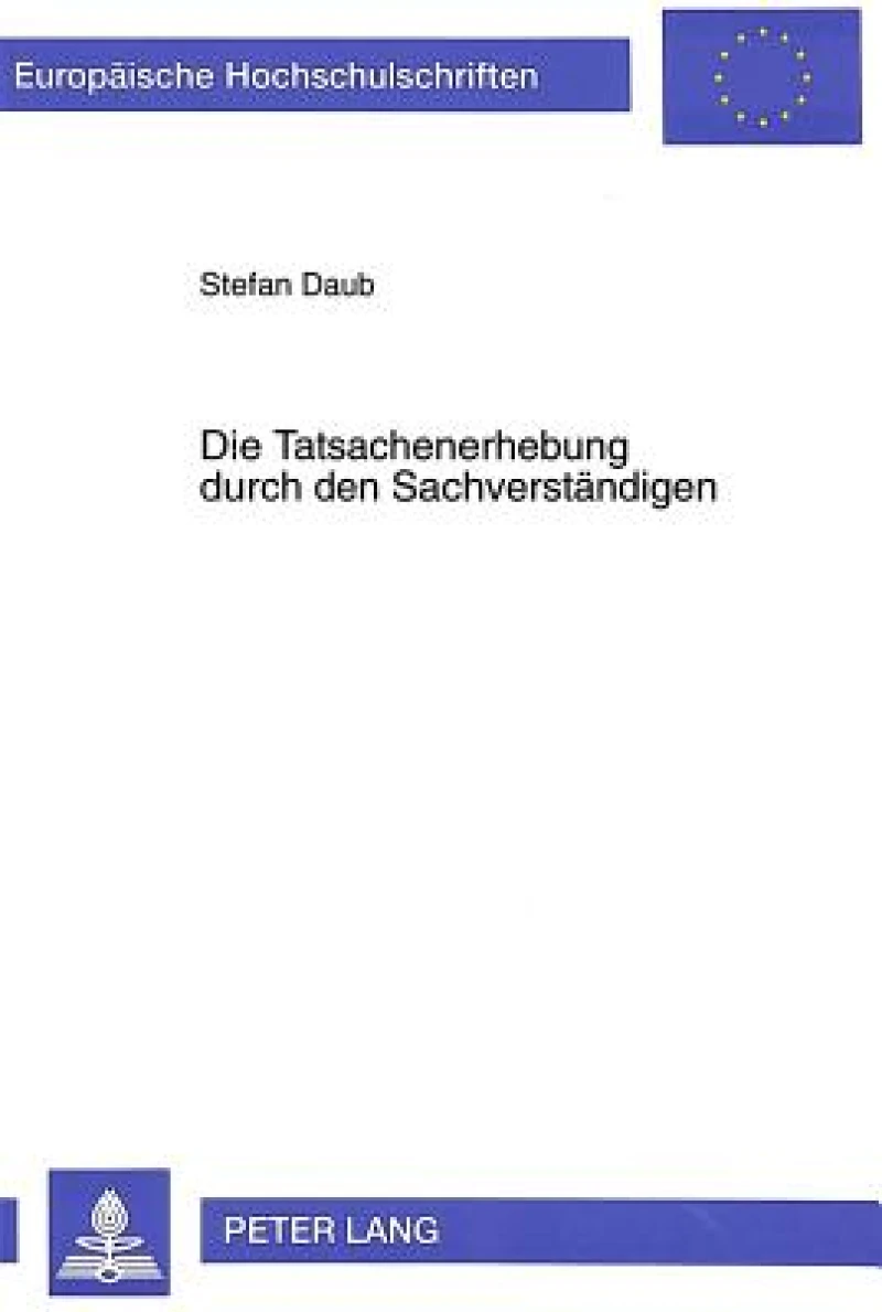 Die Tatsachenerhebung durch den Sachverstaendigen
