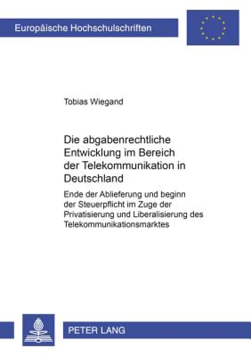 Die Abgabenrechtliche Entwicklung Im Bereich Der Telekommunikation in Deutschland