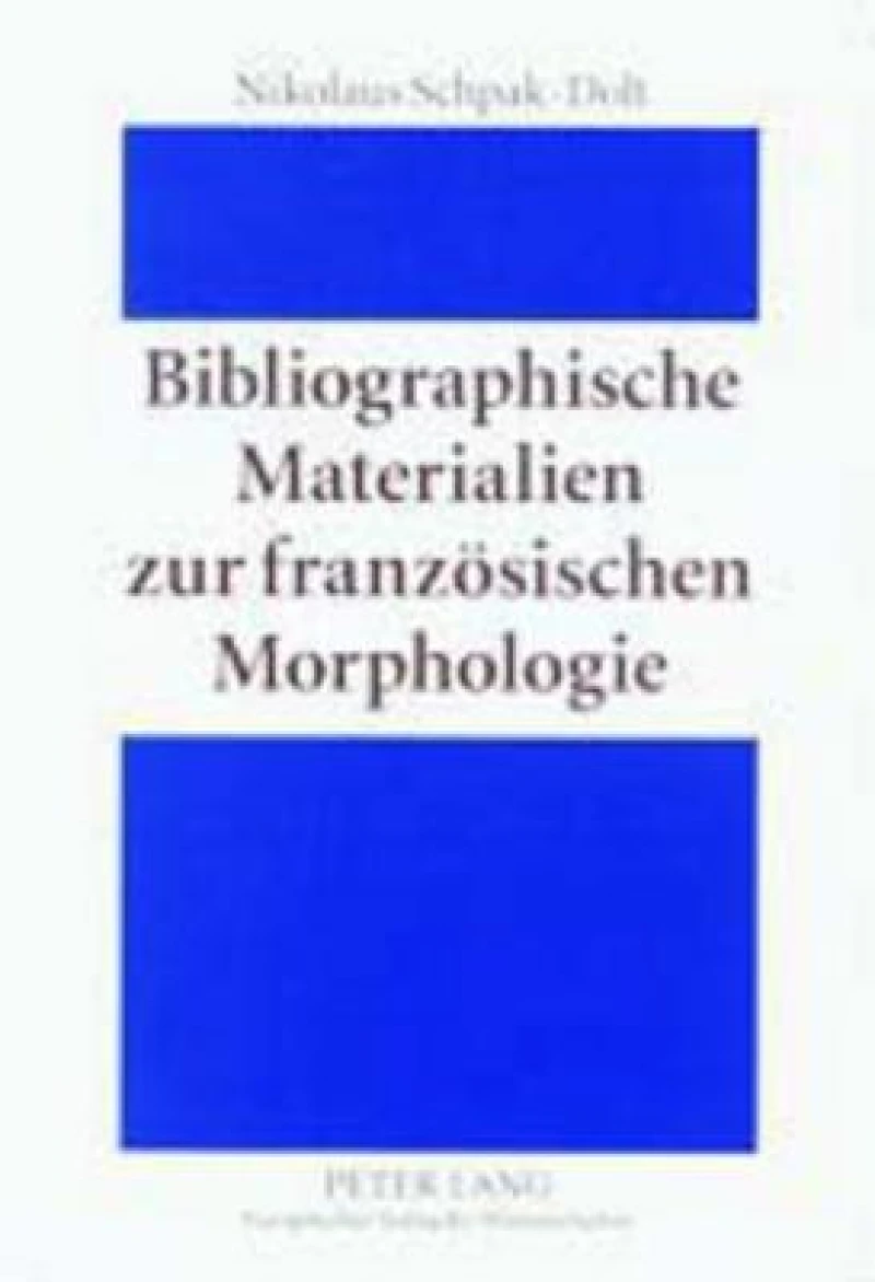 Bibliographische Materialien zur franzoesischen Morphologie