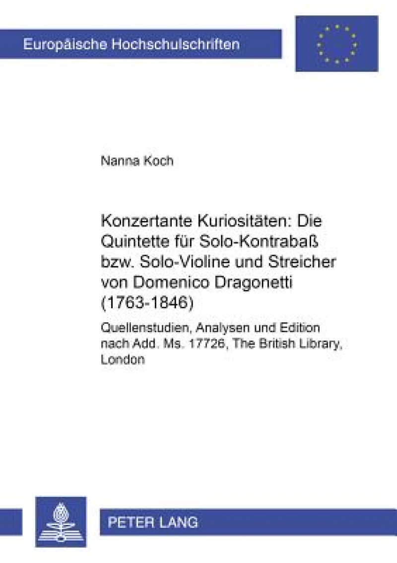 Konzertante Kuriositaeten: Die Quintette fuer Solo-Kontrabaß bzw. Solo-Violine und Streicher von Domenico Dragonetti (1763-1846)