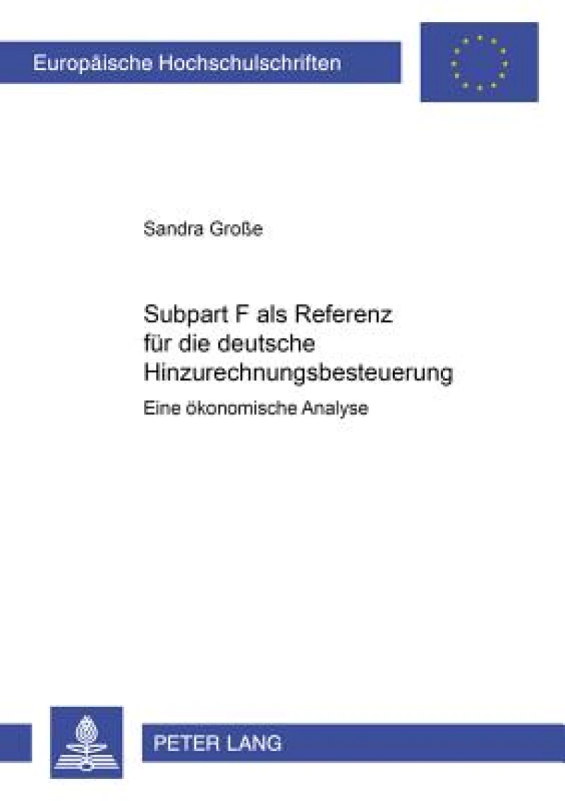 Subpart F als Referenz fuer die deutsche Hinzurechnungsbesteuerung