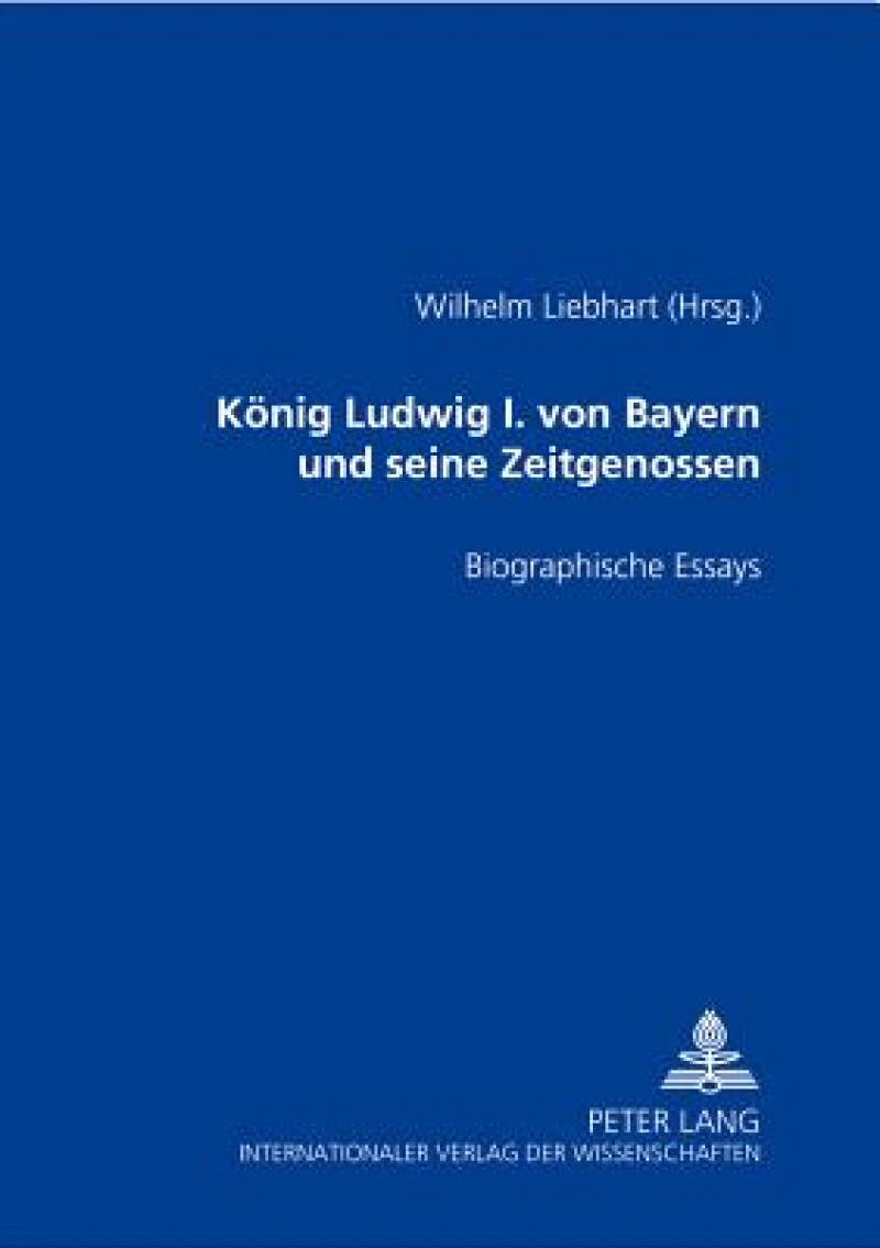 Koenig Ludwig I. von Bayern und seine Zeitgenossen