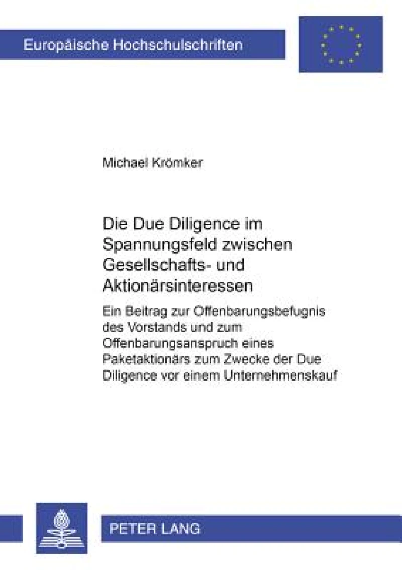 Die Due Diligence im Spannungsfeld zwischen Gesellschafts- und Aktionaersinteressen