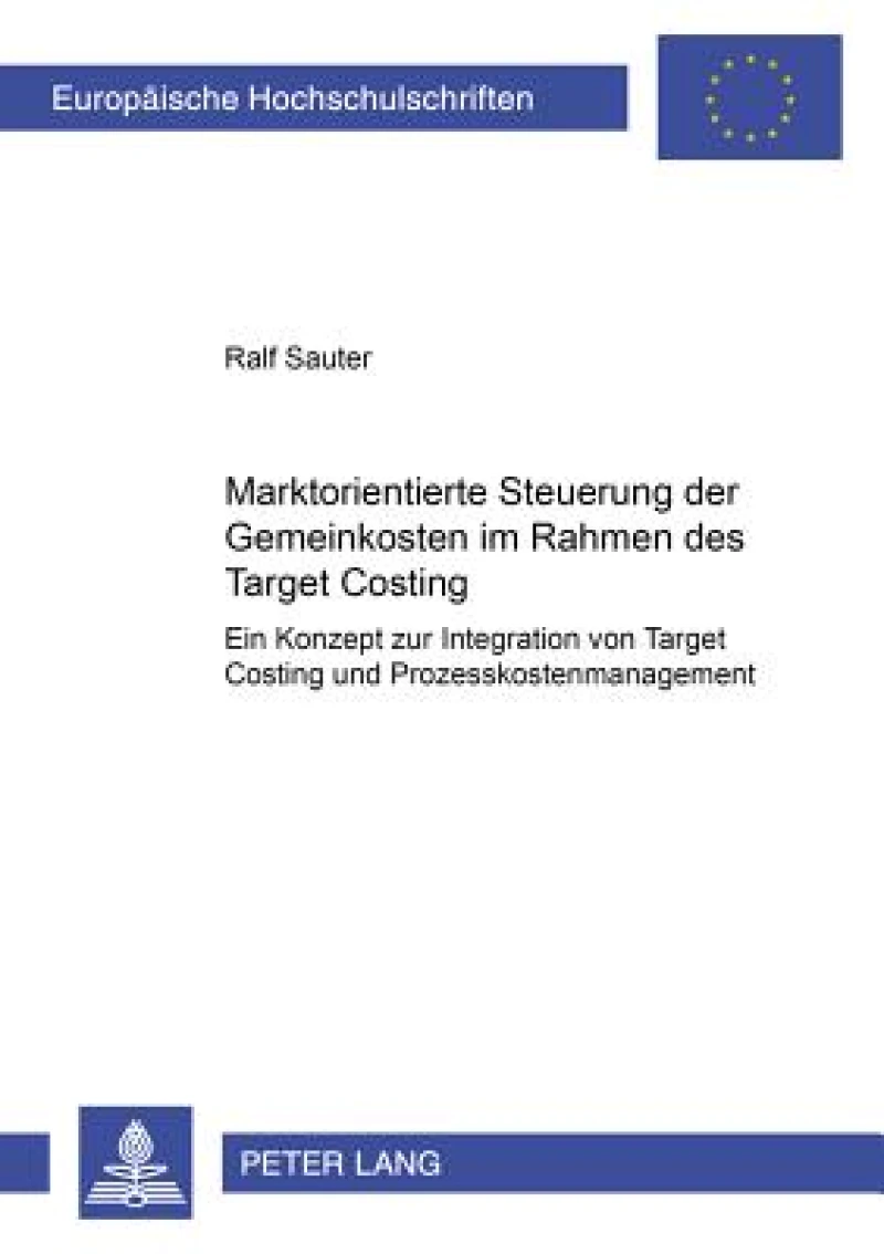 Marktorientierte Steuerung Der Gemeinkosten Im Rahmen Des Target Costing