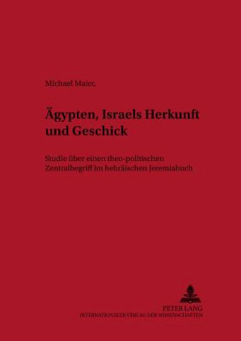 Aegypten – Israels Herkunft und Geschick