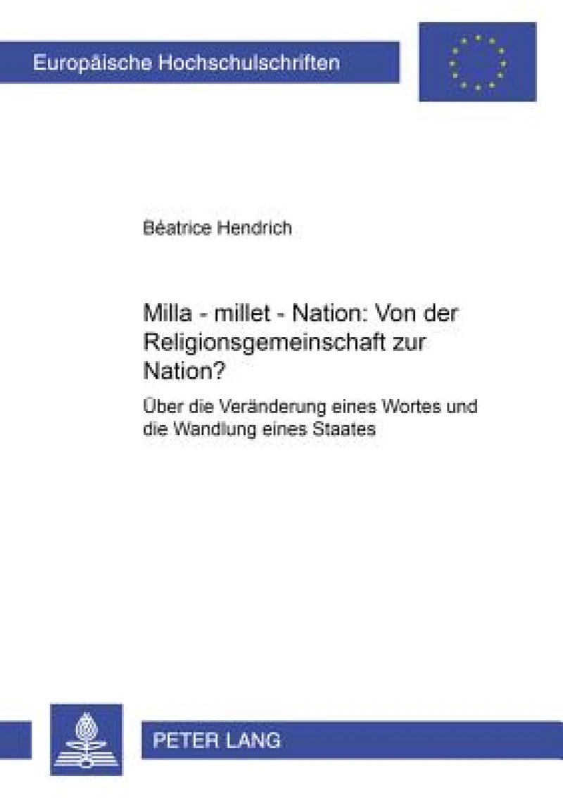 Milla – millet – Nation: Von der Religionsgemeinschaft zur Nation?