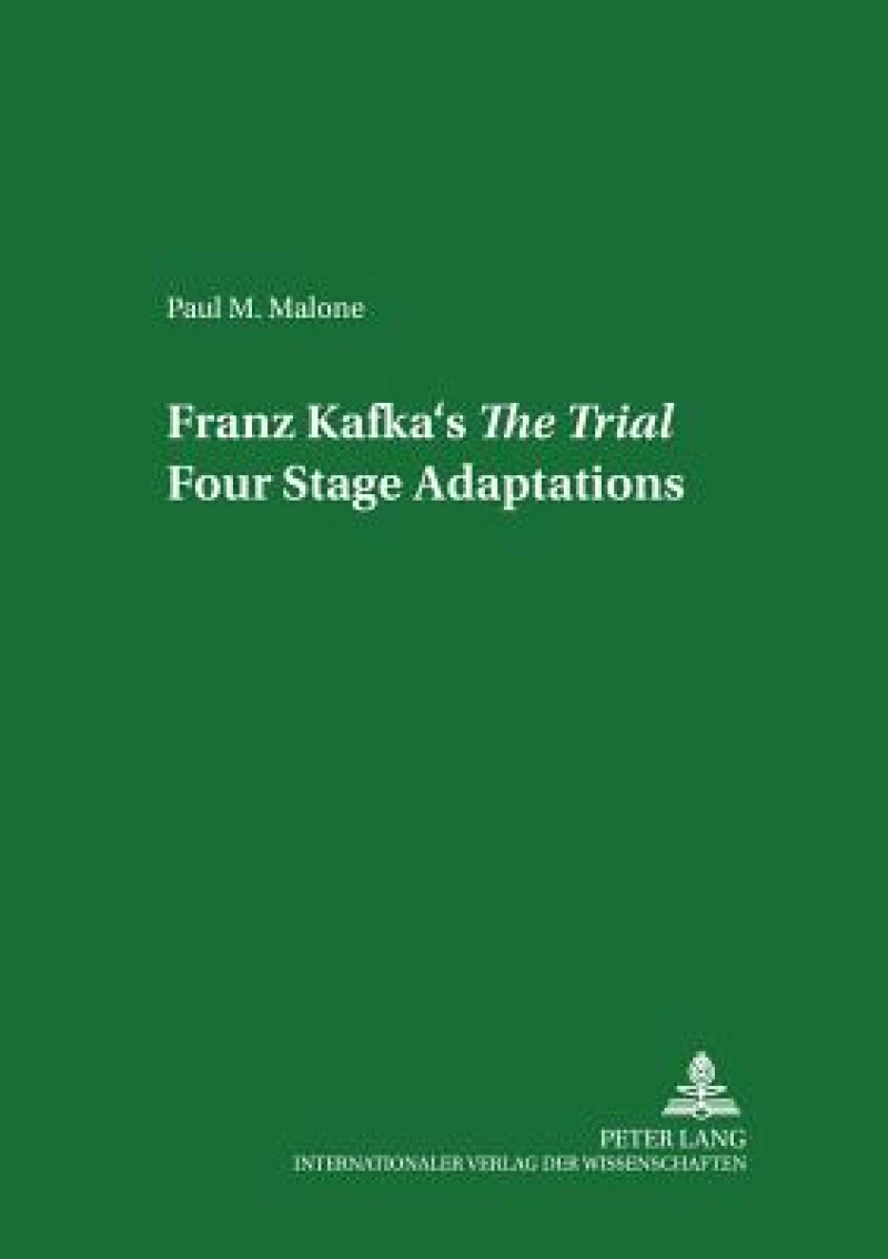 Franz Kafka’s «The Trial»: Four Stage Adaptations