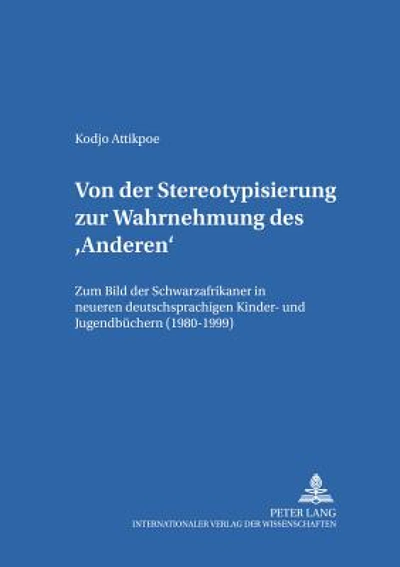Von Der Stereotypisierung Zur Wahrnehmung Des 'Anderen'