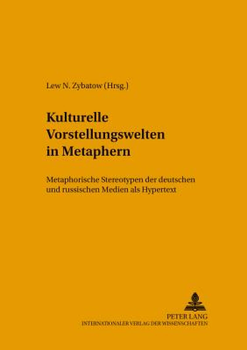 Kulturelle Vorstellungswelten in Metaphern