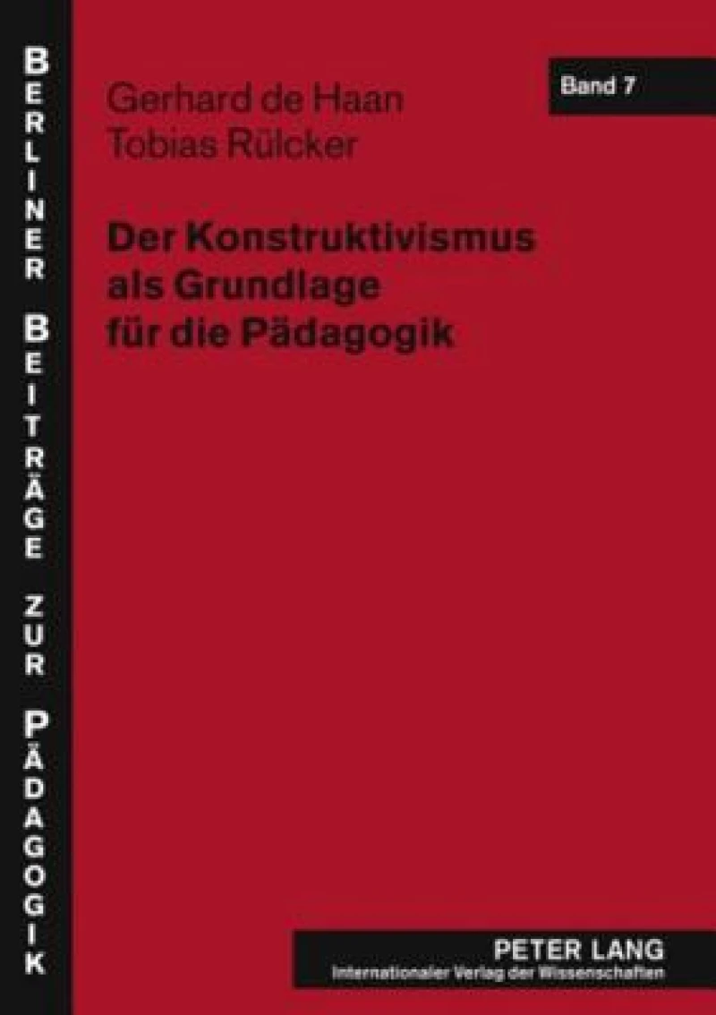 Der Konstruktivismus als Grundlage fuer die Paedagogik