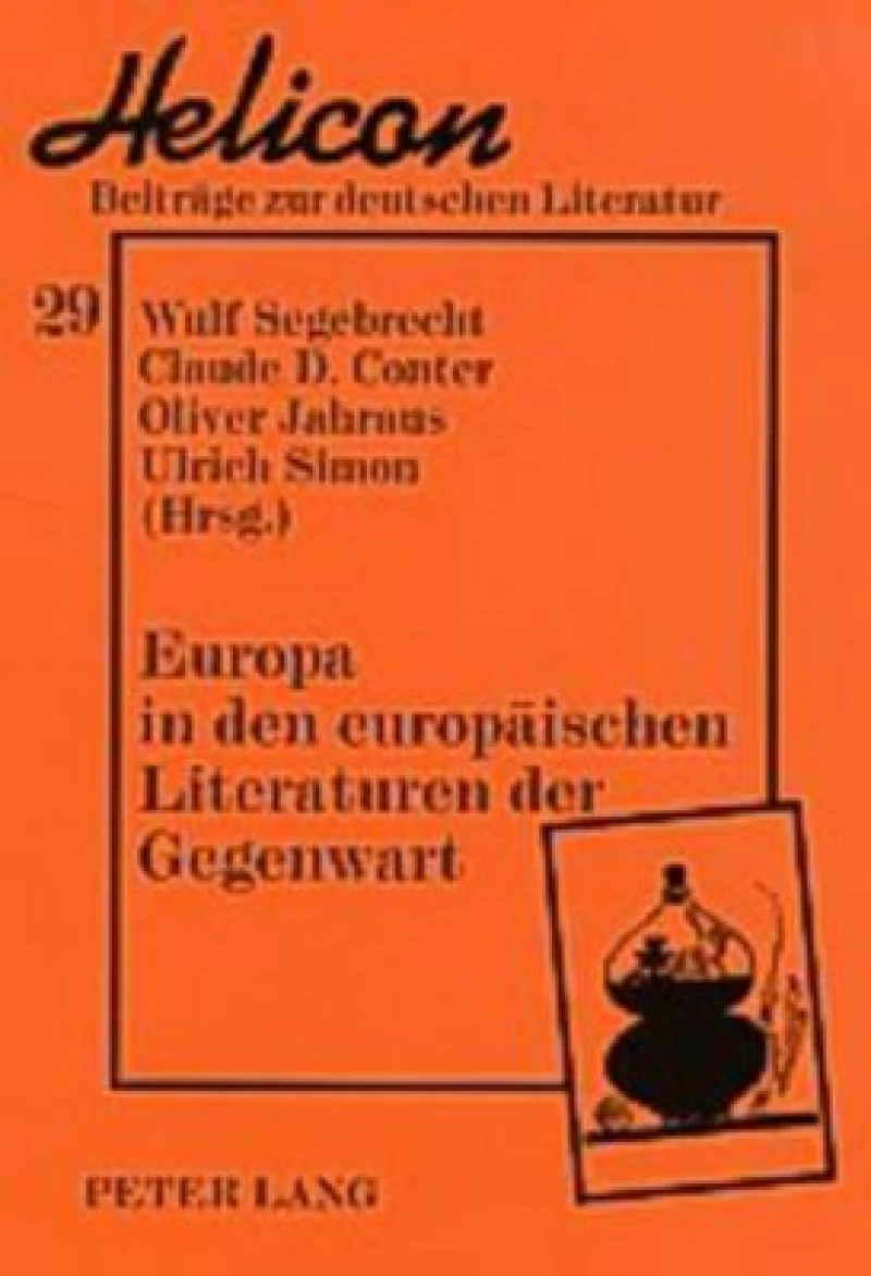 Europa in den europaeischen Literaturen der Gegenwart