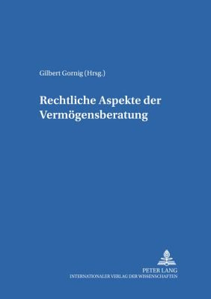 Rechtliche Aspekte der Vermoegensberatung